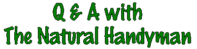 Natural Handyman's Question and Answers section header